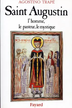 Saint-Augustin, l'homme, et le pasteur, mystique