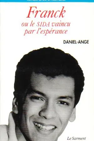 Franck, ou le sida vaincu par l'Espérance