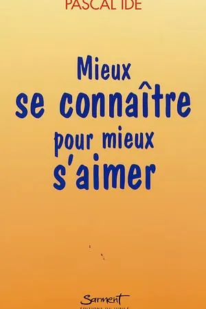 Mieux se connaître pour mieux s'aimer