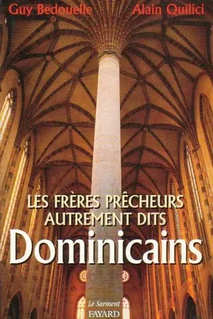 Les frères prêcheurs autrement dits Dominicains