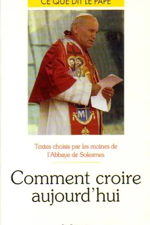 Comment croire aujourd'hui
