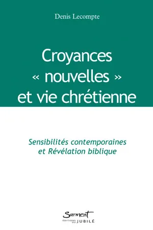 Croyances nouvelles et vie chrétienne