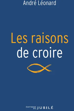 Les raisons de croire