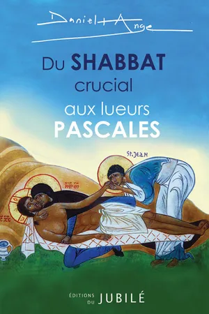 Du Shabbat crucial  aux lueurs pascales